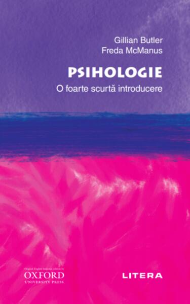 Psihologie. O foarte scurtă introducere - Freda McManus, Gillian Butler - Litera