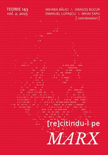 Teorie 143. (Re)citindu-l pe Marx (Vol. 2) - Paperback brosat - Mihnea Balici, Dragos Bucur, Emanuel Lupascu, Mihai tapu - Tact