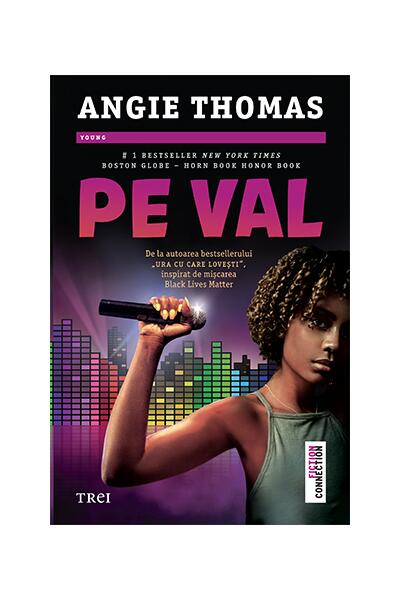 Pe val - Angie Thomas - Trei