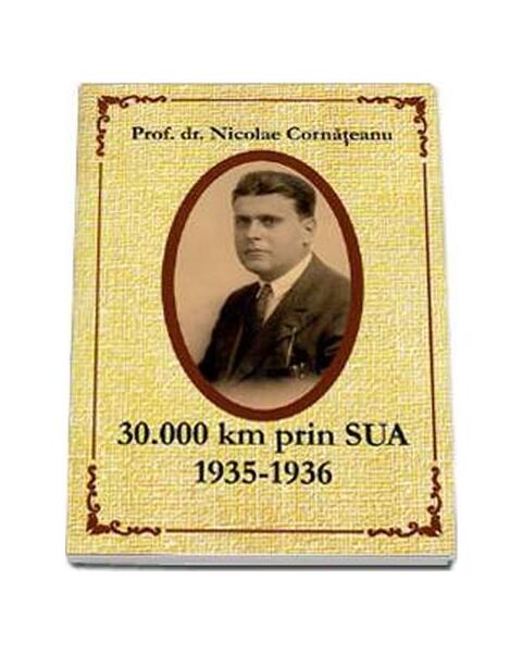 30000 km prin SUA 1935-1936 - Nicolae Cornățeanu - Ştefan