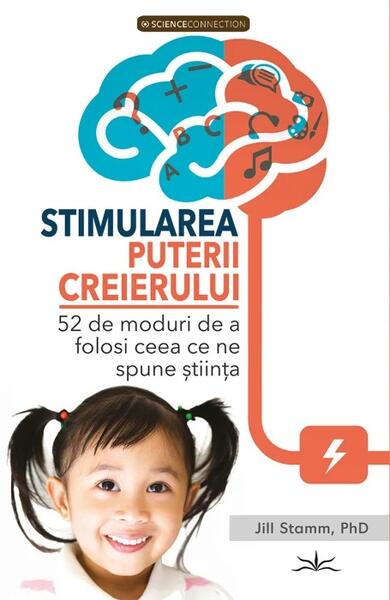 Stimularea puterii creierului - Jill Stamm - Prestige