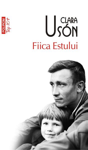 Fiica Estului (Top 10+) - Clara Uson - Polirom