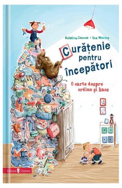 Curățenie pentru începători - Dumas Kristina - Univers