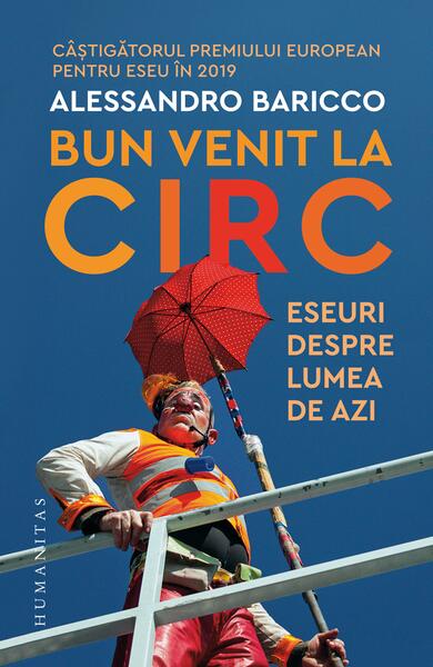 Bun venit la circ - Alessandro Baricco - Humanitas