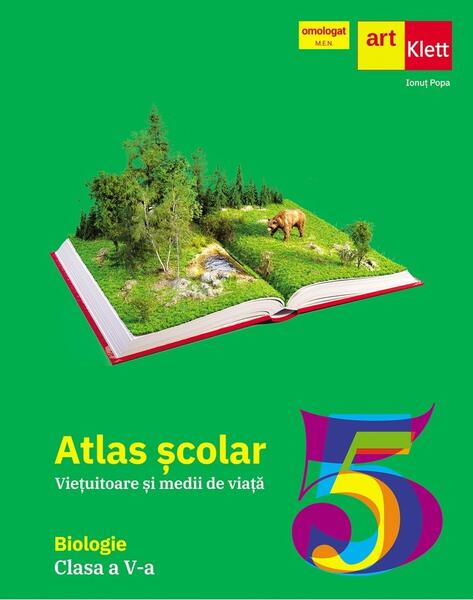 Biologie. Clasa a V-a. Atlas școlar. Viețuitoare și medii de viață - Ionuţ Popa - Art Klett