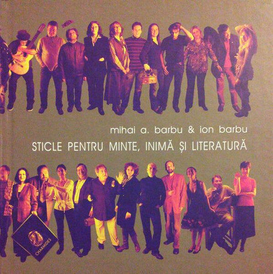 Sticle pentru minte, inimă şi literatură (Vol. I) - Mihai Barbu, Ion Barbu - Charmides