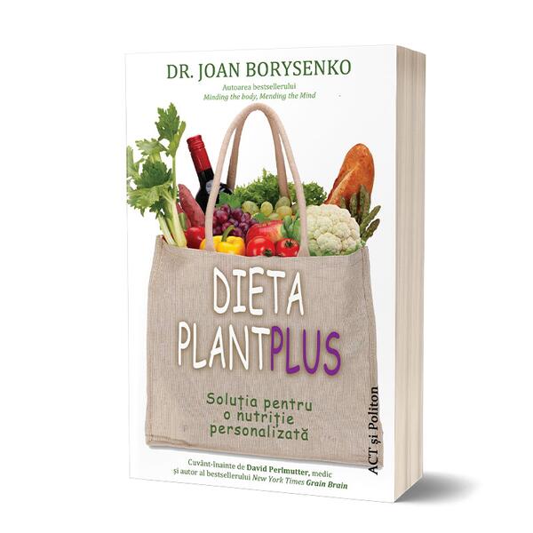Dieta plantplus - Joan Borysenko - Act și Politon