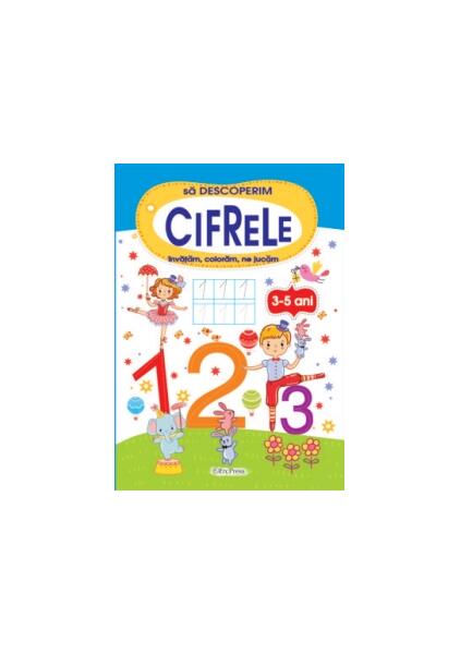 Să descoperim cifrele (3-5 ani) - Erc Press