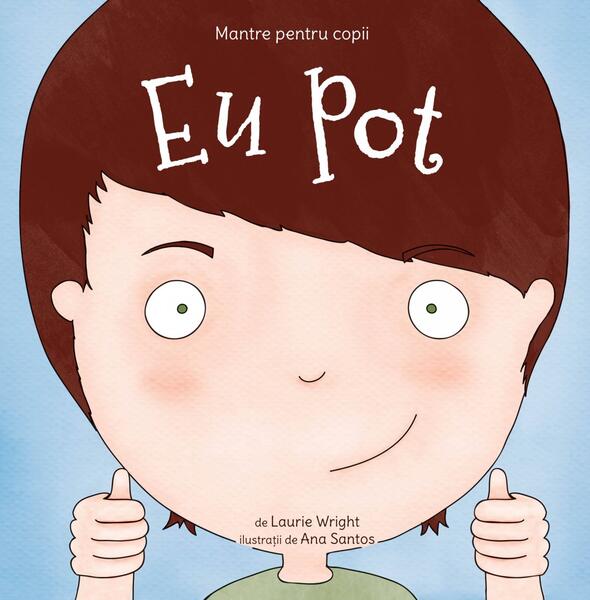 Eu pot (Vol. 1) - Laurie Wright - Curtea Veche