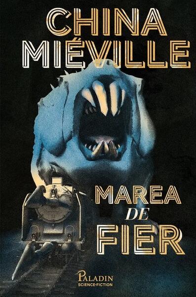 Marea de fier - China Miéville - Paladin