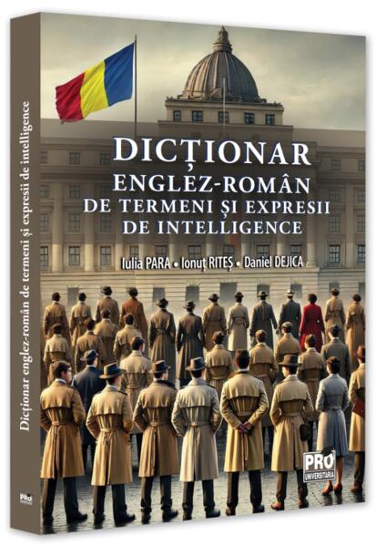 Dicționar englez-român de termeni și expresii de intelligence - Pro Universitaria