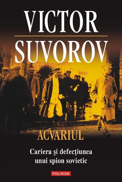 Acvariul - Victor Suvorov - Polirom