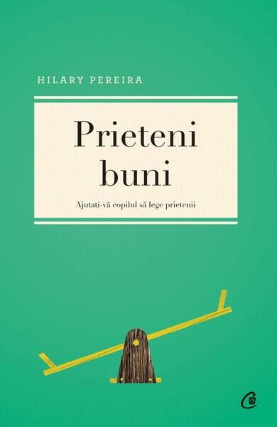 Prieteni buni - Hilary Pereira - Curtea Veche