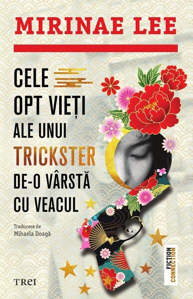 Cele opt vieți ale unui trickster de-o vârstă cu veacul - Paperback brosat - Trei