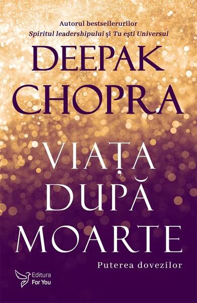 Viața după moarte - Dr. Deepak Chopra - For You