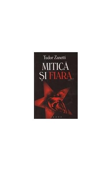 Mitică şi fiara - Tudor Zanetti - Agora