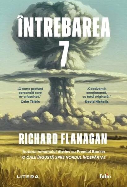 intrebarea 7 - Paperback brosat - Richard Flanagan - Litera