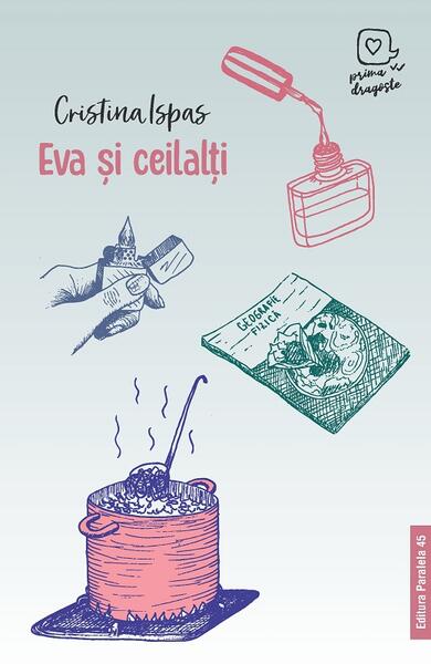 Eva și ceilalți - Cristina Ispas - Paralela 45