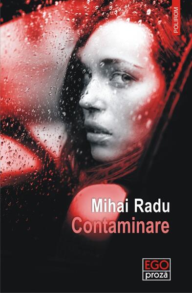 Contaminare - Mihai Radu - Polirom