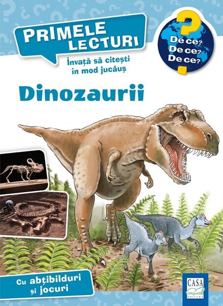Primele lecturi - Dinozaurii - Carola von Kessel - Casa