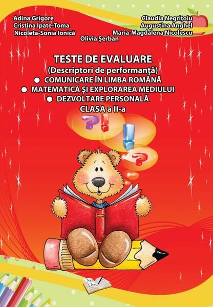 Teste de evaluare, Clasa II (descriptori de performanță) - Paperback brosat - Adina Grigore, Augustina Anghel, Claudia Negrițoiu, Cristina Ipate-Toma, Elena-Olivia Șerban, Maria-Magdalena Nicolescu, Nicoleta Sonia Ionică - Ars Libri