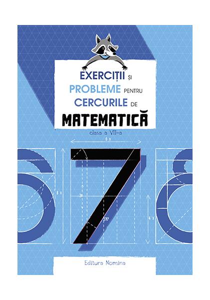 Exerciții și probleme pentru cercurile de matematică Clasa a VII-a - Petre Năchilă, Cătălin Eugen Nachila - Nomina