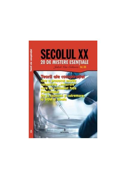 Teorii ale conspirației. Cine a provocat marile catastrofe „naturale” care au schimbat fața Pământului (Vol. 13) - Jakob van Eriksson - Integral