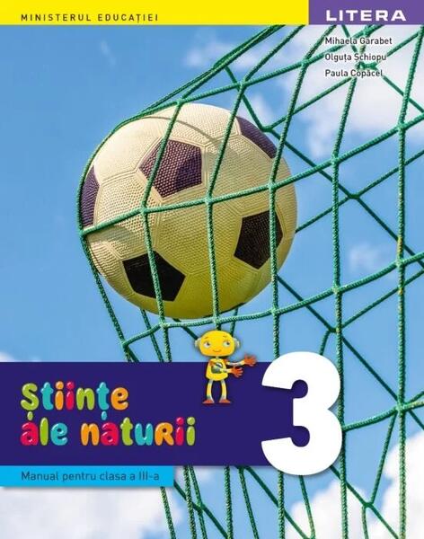 stiinte ale naturii. Manual. Clasa a III-a - Paperback brosat - Mihaela Garabet, Olguta schiopu, Paula Copacel - Litera