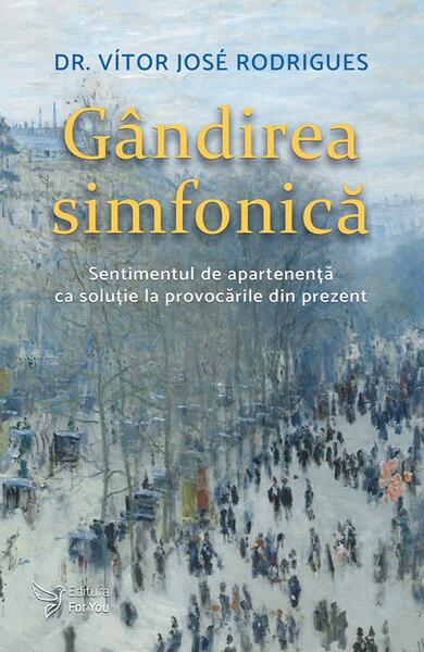 Gândirea simfonică - Paperback brosat - For You