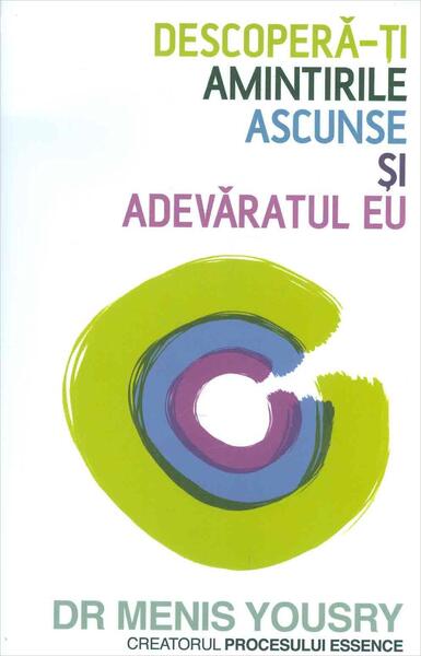 Descoperă-ţi amintirile ascunse şi adevăratul eu - Dr. Menis Yousry - Lifestyle