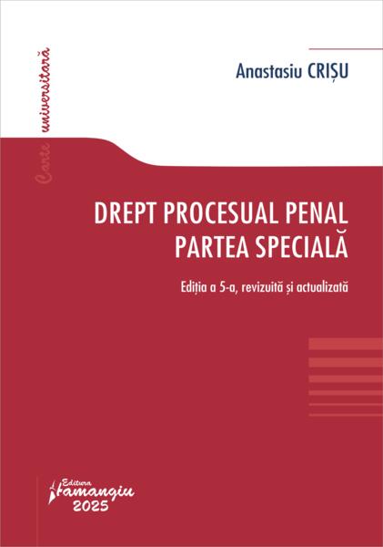 Drept procesual penal. Partea speciala - Paperback brosat - Anastasiu Crisu - Hamangiu
