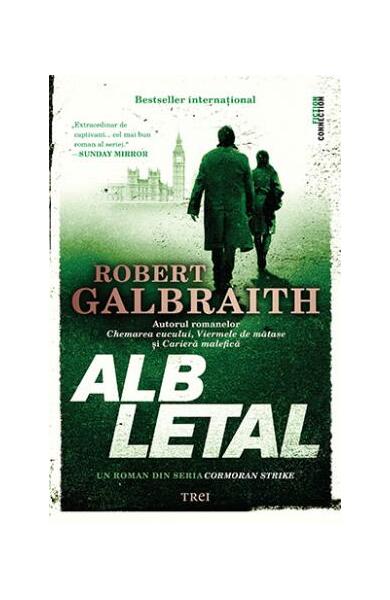 Alb letal (Vol. 4) - Robert Galbraith - Trei