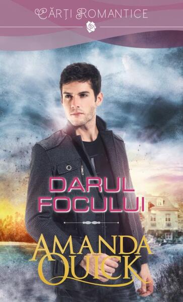 Darul focului - Amanda Quick - Litera