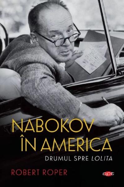 Nabokov în America (Carte pentru toți) - Robert Roper - Litera