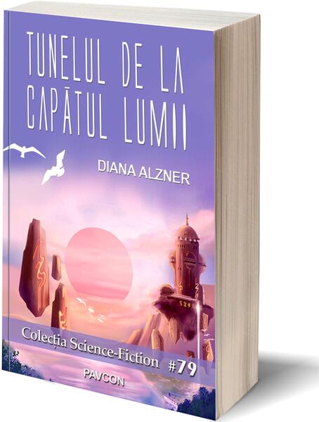 Tunelul de la capătul lumii - Diana Alzner - Pavcon
