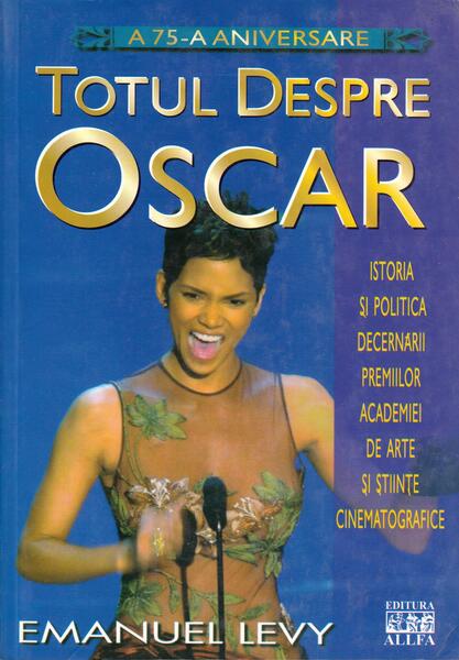 Totul despre Oscar - Emanuel Levy - Allfa