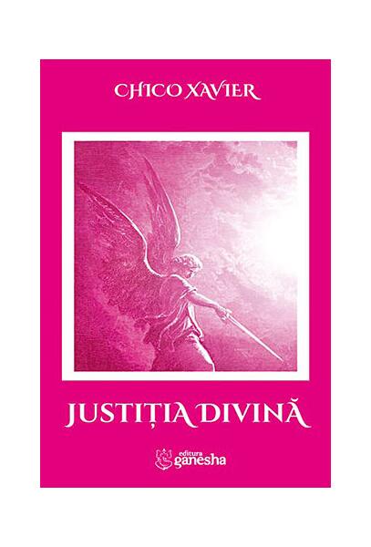Justiţia divină - Chico Xavier - Ganesha