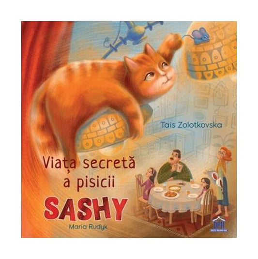 Viața secretă a pisicii Sashy - Tais Zolotkovska - Didactica Publishing House