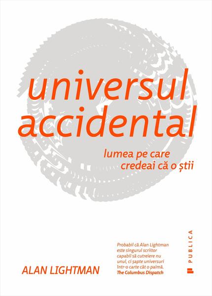 Universul accidental - Alan Lightman - Publica
