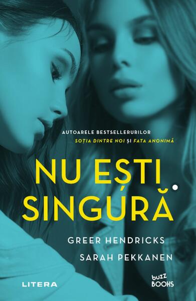 Nu ești singură - Greer Hendricks, Sarah Pekkanen - Litera