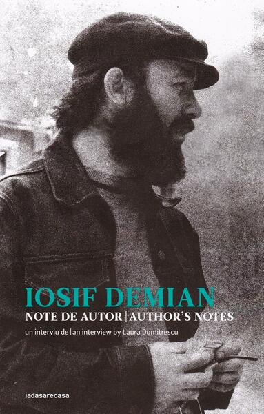 Iosif Demian. Note de autor / Author’s notes - Iosif Demian - Mandragora