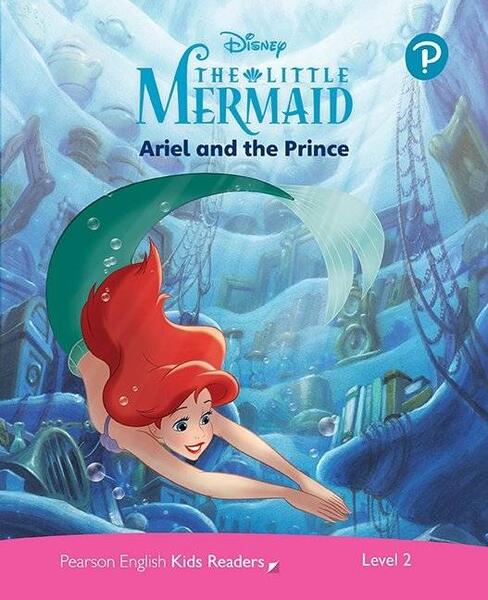 Disney The Little Mermaid: Ariel and the Prince. Pearson English Kids Readers. A2 Level 2 with online audiobook - Kathryn Harper - Pearson