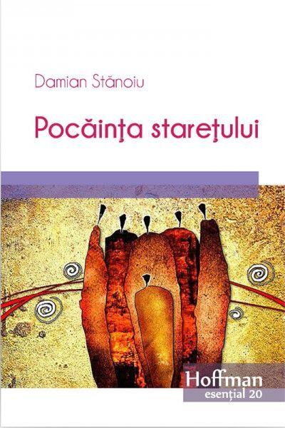 Pocăința starețului - Damian Stănoiu - Hoffman