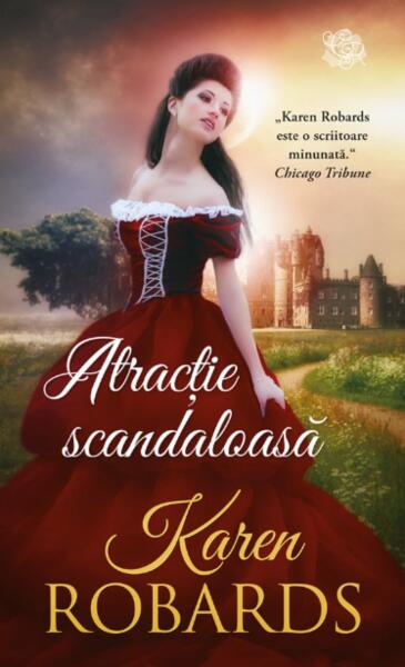 Atracţie scandaloasă - Karen Robards - Litera