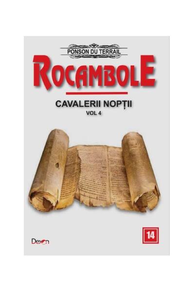 Cavalerii nopții (Vol. 4) - Ponson du Terrail - Dexon