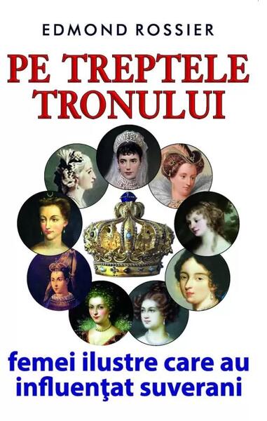 Pe treptele tronului - Edmond Rossier - Orizonturi