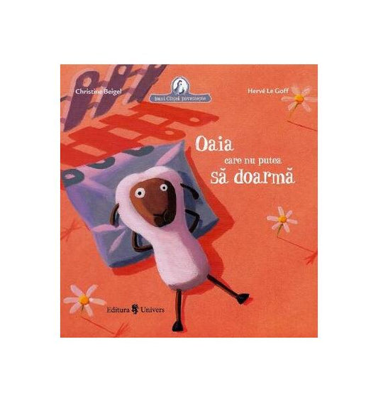 Oaia care nu putea să doarmă - Christine Beigel, Hervé Le Goff - Univers