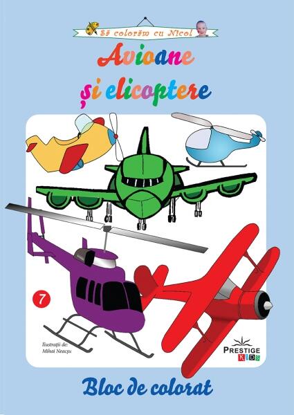 Avioane și elicoptere. Bloc de colorat - Mihai Neacşu
