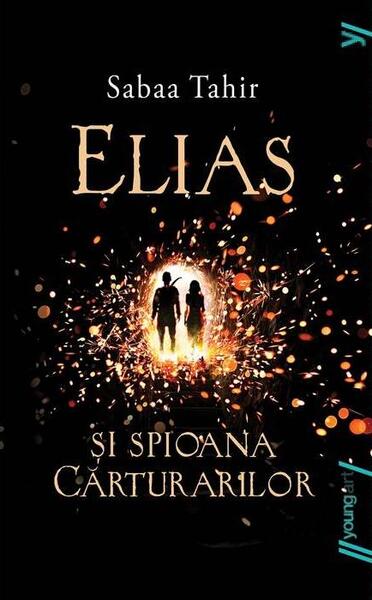 Elias şi spioana cărturarilor (Vol. 1) - PB - Paperback brosat - Sabaa Tahir - Young Art