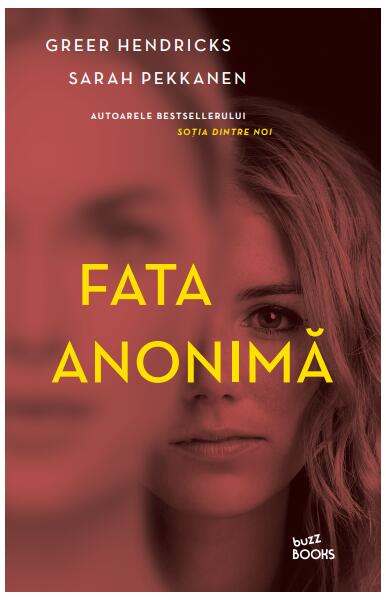 Fata anonimă - Greer Hendricks, Sarah Pekkanen - Litera